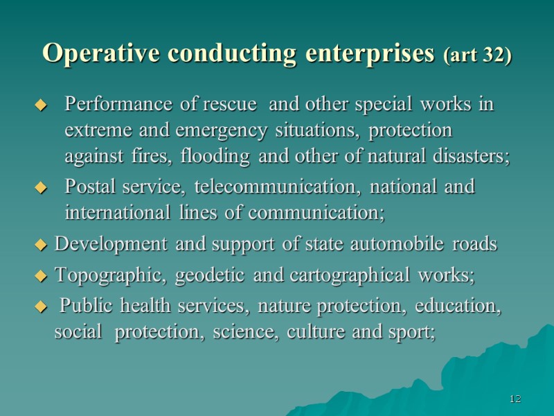12 Operative conducting enterprises (art 32) Performance of rescue  and other special works